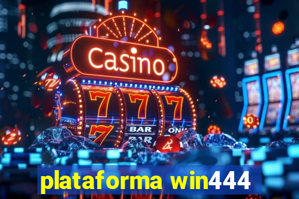 plataforma win444